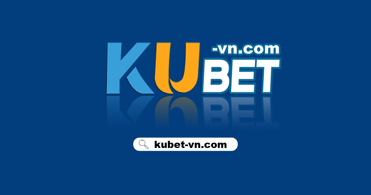 Kubet - Kubet zz│Đăng nhập vào kubet để nhận được 100k đồng tặng.